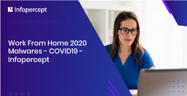 Work From Home 2020 Malwares - COVID19