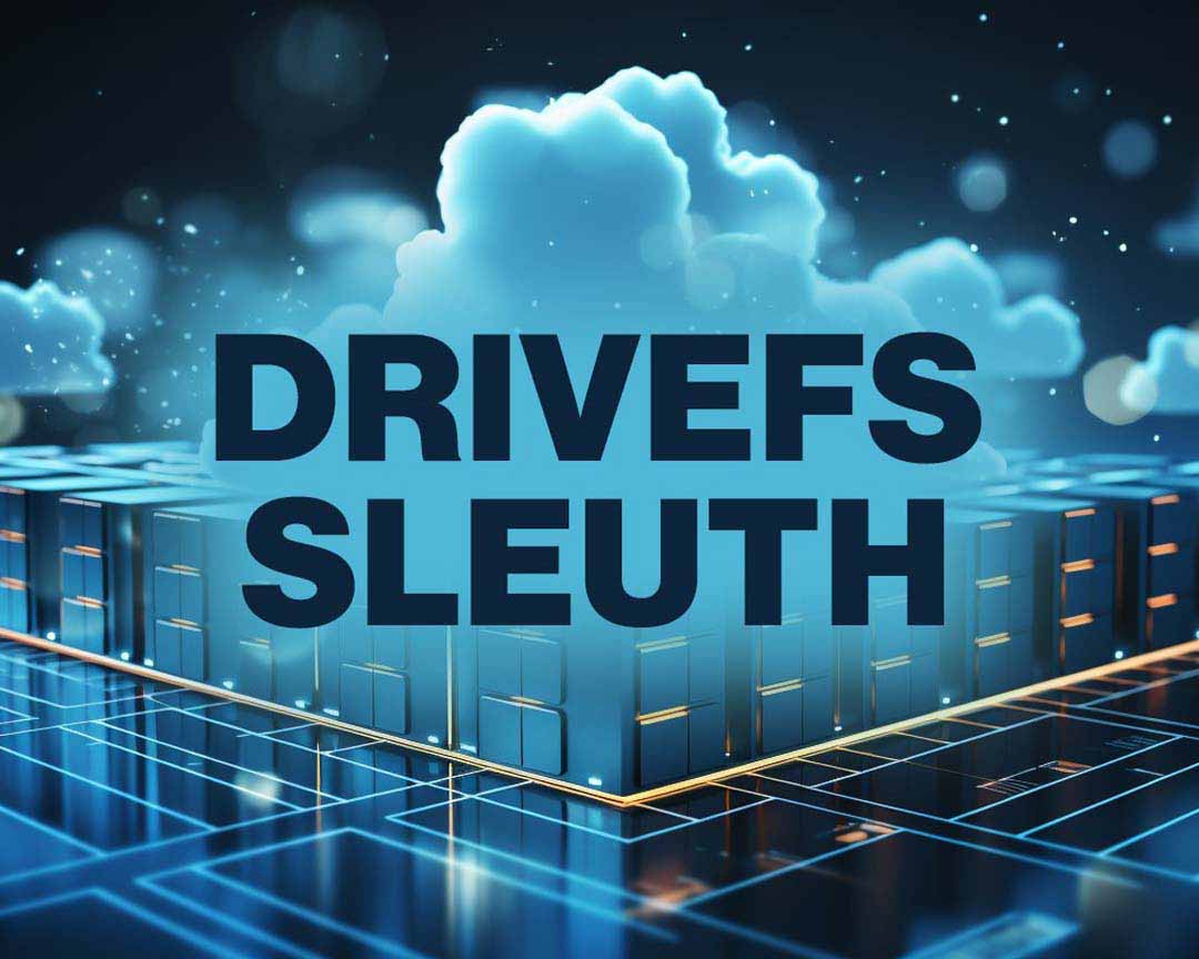 DriveFS Sleuth Open-source tool for investigating Google Drive File Stream’s disk forensic artifacts